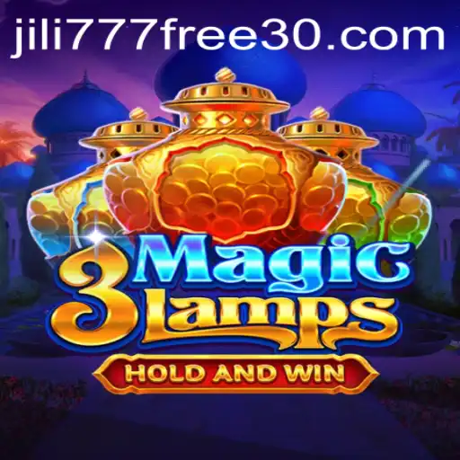 Exploring the Excitement of 3MagicLamps with 30 jili777